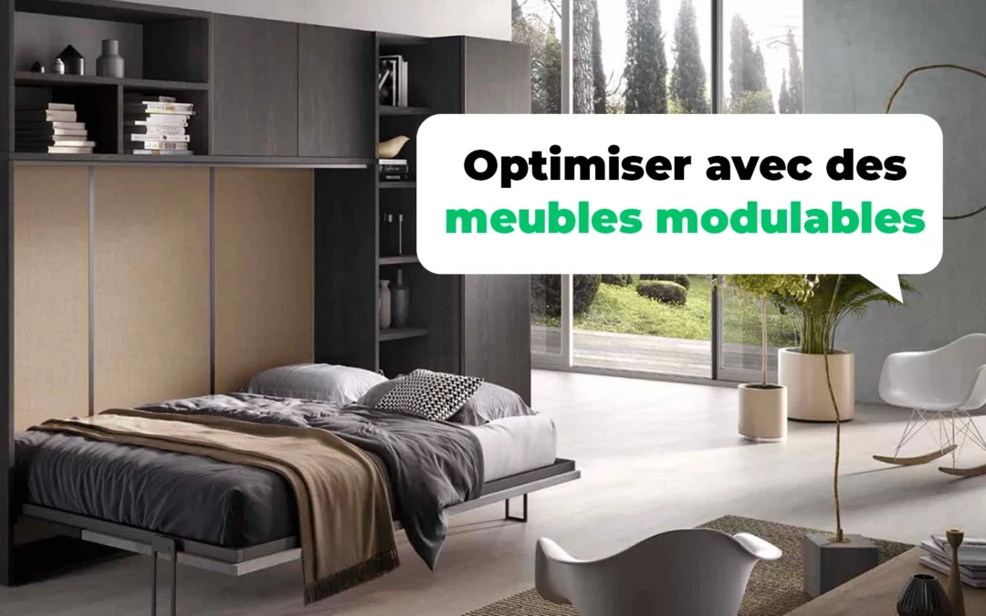 Optimiser avec des meubles modulables