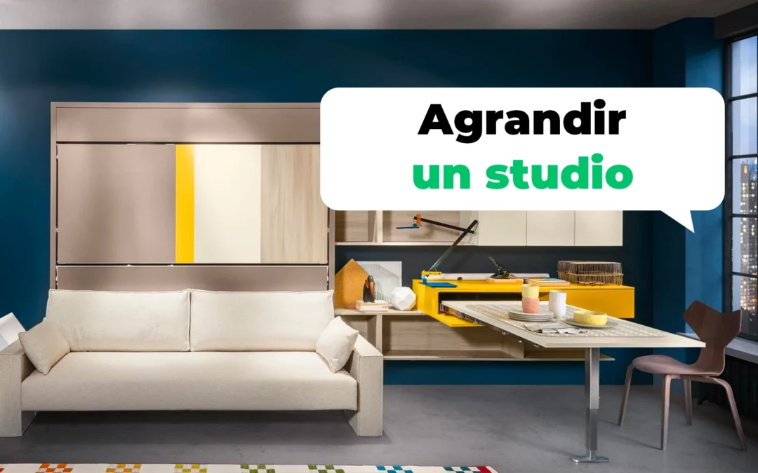 Agrandir un studio